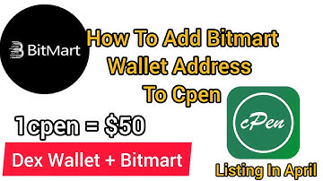 Cpen Airdrop: How Add Your Bitmart Withdrawal Address to Cpen App