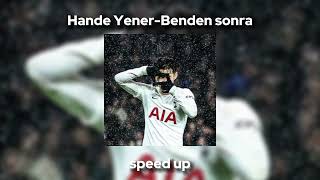 Hande Yener-Benden sonra speed up Resimi
