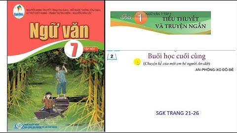 Ngữ văn 7: Bộ cánh diều: bài 1: văn bản: Buổi học cuối cùng.