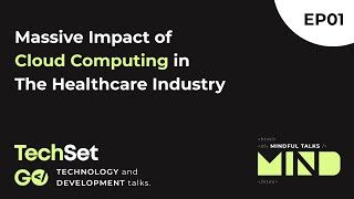 Massive Impact of Cloud Computing in The Healthcare Industry #TechSetGo | Ep 1