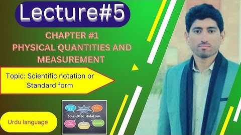 lec#5 Physics class 9 chapter 1 Scientific notation in urdu language