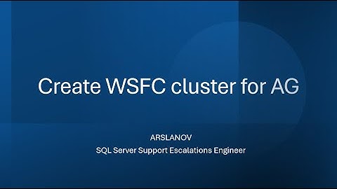 SNHA2: Create Windows Failover cluster for AG