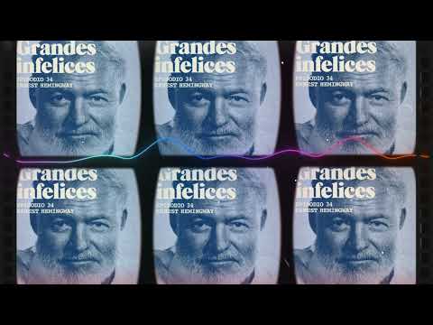 #34 ERNEST HEMINGWAY | Grandes Infelices. Luces y sombras de grandes novelistas