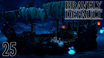 Bravely Default 【Undub】 ~ Part 25