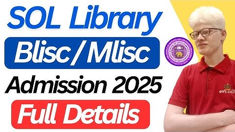 DU SOL Library Blisc Mlisc Admission 2025 Full Details | Eligibility, fees, Documents