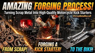 Amazing Forging Process! Turning Scrap Metal Into High-Quality Motorcycle Kick Starters #ScrapMetalR