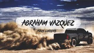 Donde Estan Esos Amigos - Abraham Vazquez  (Corridos 2018)