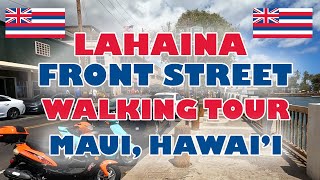 Lahaina Front Street Walking Tour Maui Hawaii Shops Restaurants Galleries Historic Buildings Beaches