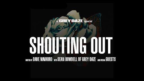 Grey Daze - "Shouting Out" hosted by Dave Navarro