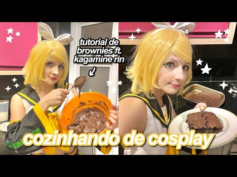 Cozinhando de cosplay! ♡ Fazendo brownies com a Kagamine Rin