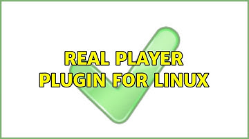 Real player plugin for Linux