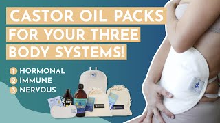 What Can CASTOR OIL PACKS Do For Your 3 Body Systems??