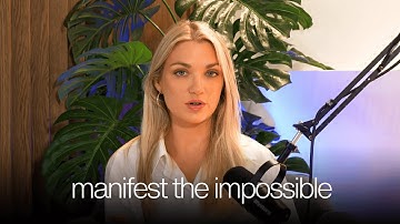 How to Manifest the Impossible... Even With Doubt