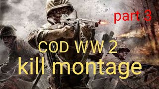COD WW2 Kill Montage Part 3 キルモンタージュ Call of Duty®: WWII4*
