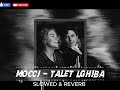 Mocci Talet Lghiba SLOWED REVERB اغنية حزينة راي حزين AlgerianMusic