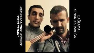 Dengbej Ahmet Nursoy Weri Yeman