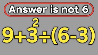 9+3²÷(6-3) = ❓ / Maybe 1 in 10 people can solve this math question / PEMDAS rules question 