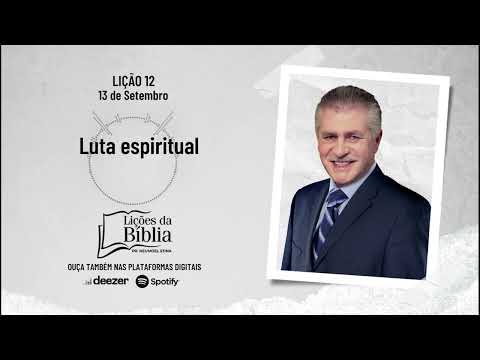 Luta espiritual - Domingo, 13 de Setembro | Lições da Bíblia com Pr Stina