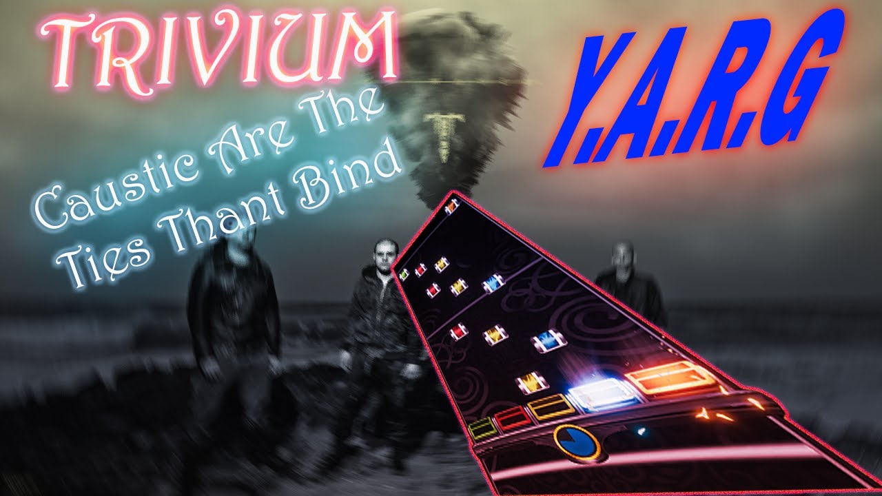 YARG: Trivium; Caustic Are The Ties That Bind. (99% 376,382 points -9