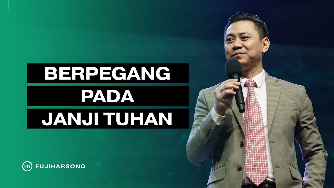 BERPEGANG PADA JANJI TUHAN - Fuji Harsono - Official Kotbah