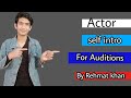 Actor self introduction for auditions rehmat khan actorintro