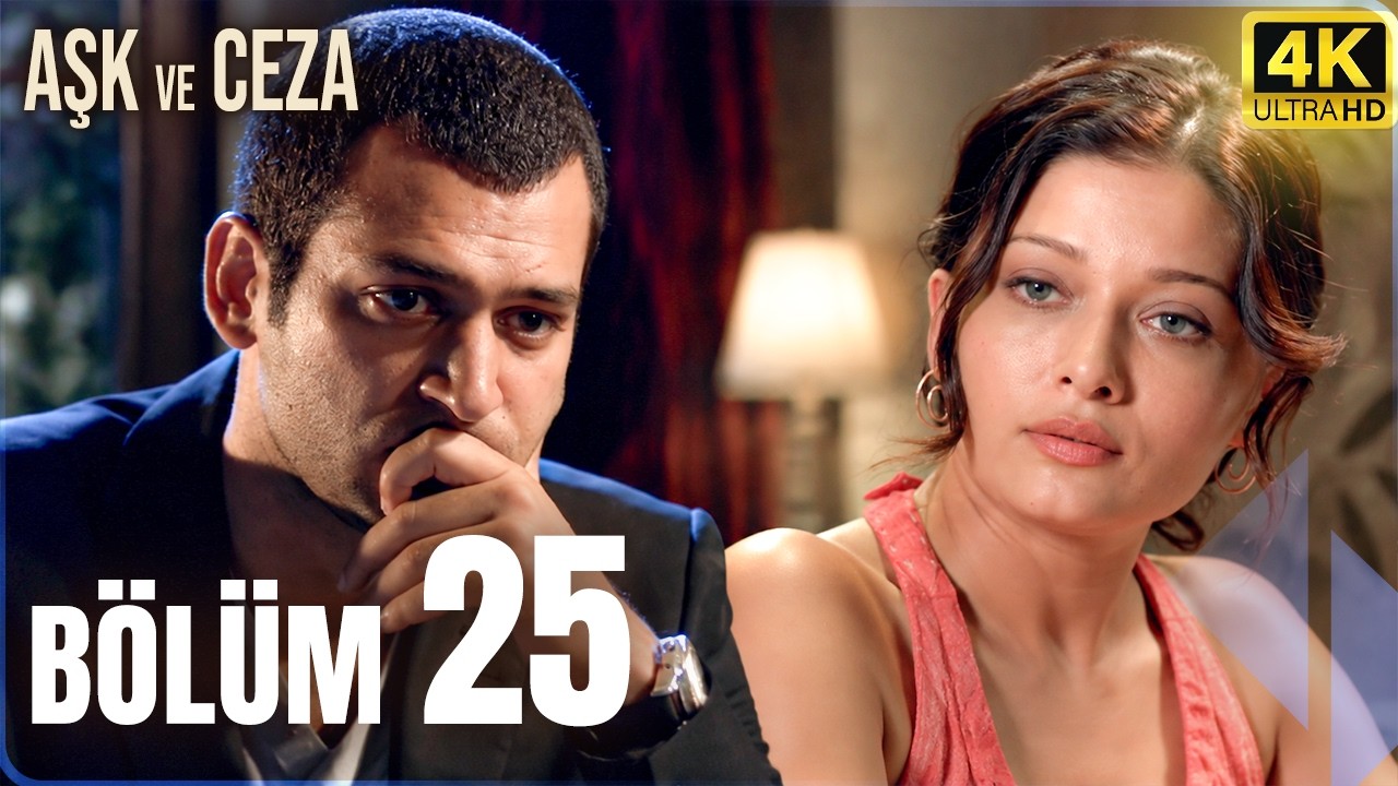 Aşk ve Ceza 25. Bölüm video kapağı
