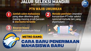 Cara Baru Penerimaan Mahasiswa Baru