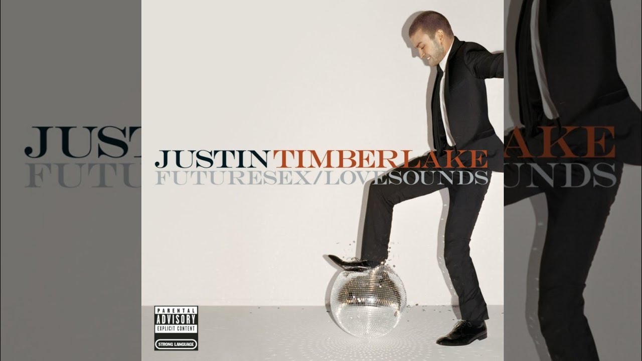 Justin Timberlake - FutureSex/LoveSounds Explicit Version Full Album