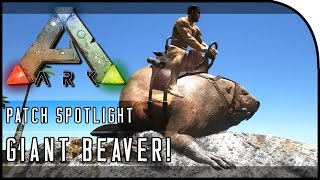 ARK: Survival Evolved GIANT BEAVER GAMEPLAY! (GAME CHANGING MOUNT?!?)