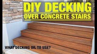 DIY Decking over Concrete Stairs // Decking Oil - What to Buy // Spotted Gum Decking