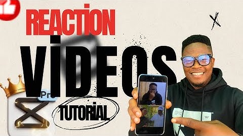 How to Make Reaction Videos Using Capcut 