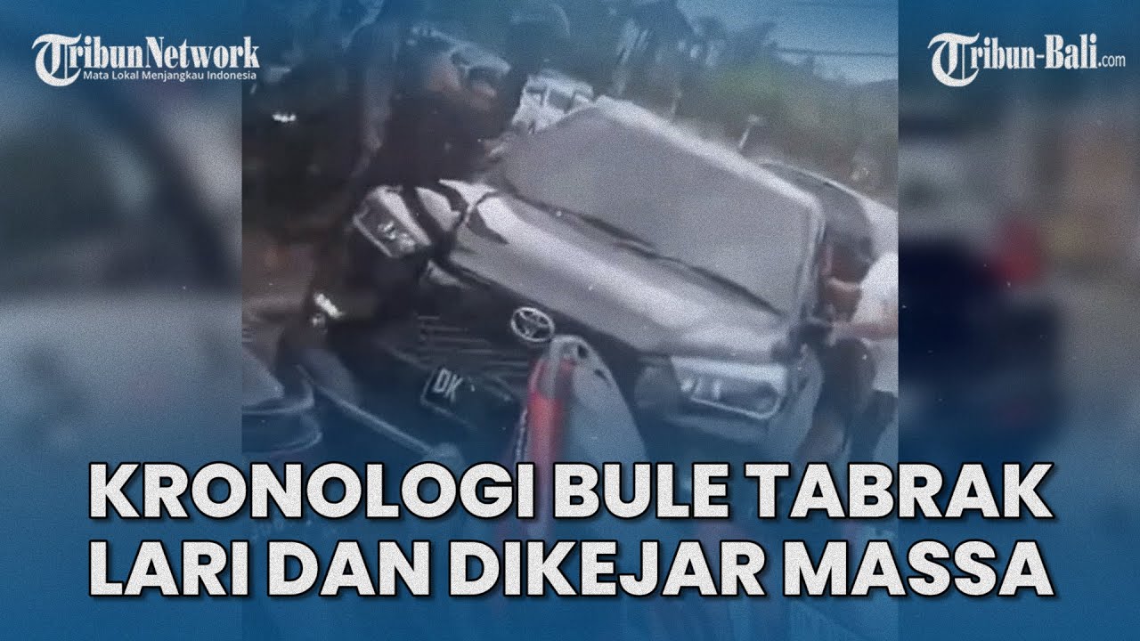 KRONOLOGI BULE Tabrak Lari dari Denpasar, Mobil Dikejar dan Dirusak Massa di Gianyar Bali