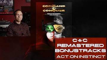 Command and Conquer Remastered Bonus Soundtrack - Act on Instinct