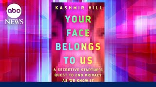 Kashmir Hill on how facial recognition tech changes 'ability to be anonymous' Wealth