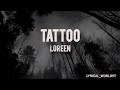 Loreen - Tattoo || English lyrical song || @_xsthxtic