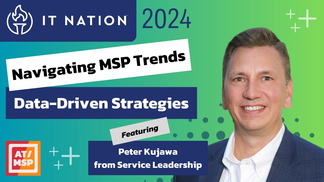 Navigating MSP Trends: Data-Driven Strategies with Peter Kujawa