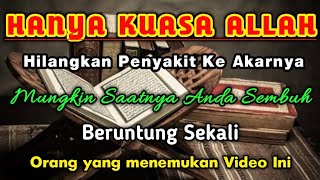 SEMBUH TANPA OBAT❗️CUMA MODAL MENDENGARKAN VIDEO INI SEBENTAR SAJA, Ayat Penyembuh Segala Penyakit