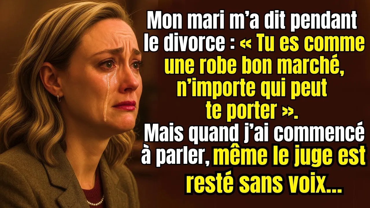 Le jour de notre divorce, mon mari s'est levé devant le tribunal et a lancé, en me regardant avec mépris : « Elle est comme une robe bon marché, tout le monde peut la porter. » Quinze ans de...
