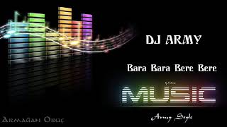 Dj Army  Bara Bara Bere Bere 2013  Remix