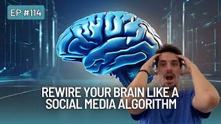 Rewire Your Brain Like a Social Media Algorithm | Mind Reprogramming for Success