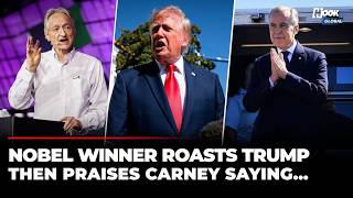 ‘Screw You, Trump!’: Nobel Winner Shows No Mercy In Blistering Rebuke; Heaps Praises On Carney For…