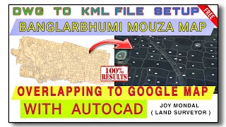 "AutoCAD DWG to KML Export – Full Google Earth Mapping Tutorial"