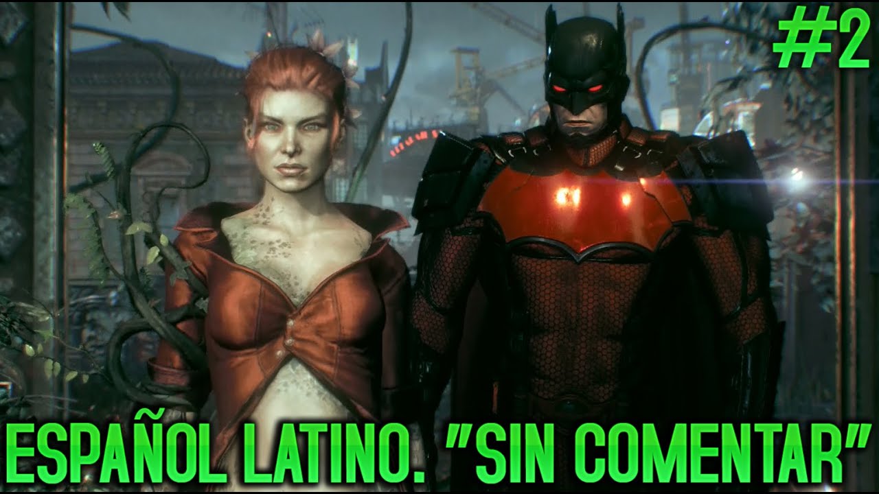Batman Arkham Knight | Español Latino | Capitulo 2 (Hiedra Venenosa) 1080p 60 FPS | Sin Comentar