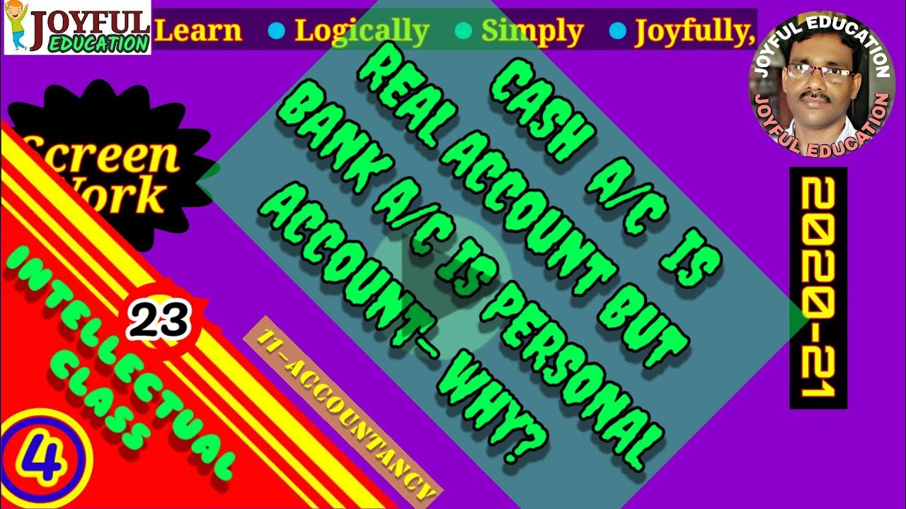 CLASS 11 INTELLECTUAL 4 CASH ACCOUNT IS A REAL ACCOUNT BUT BANK A C class-11-intellectual-4-cash-account-is-a-real-account-but-bank-a-c