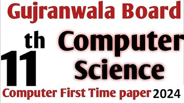 1st year computer first time paper 2024  Gujranwala group 1