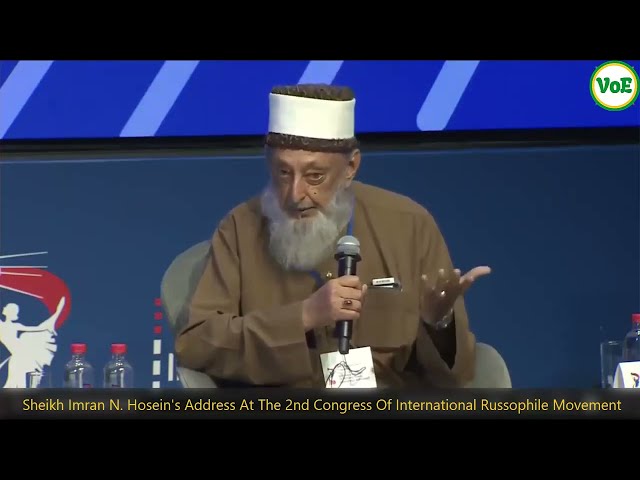 Sheikh Imran N. Hosein's Address At The 2nd Congress Of International Russophile Movement class=