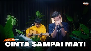 CINTA SAMPAI MATI - RAFFA AFFAR | ANGGA CANDRA COVER