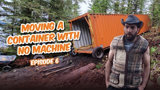 How to move a 40 foot shipping container off grid with no machine