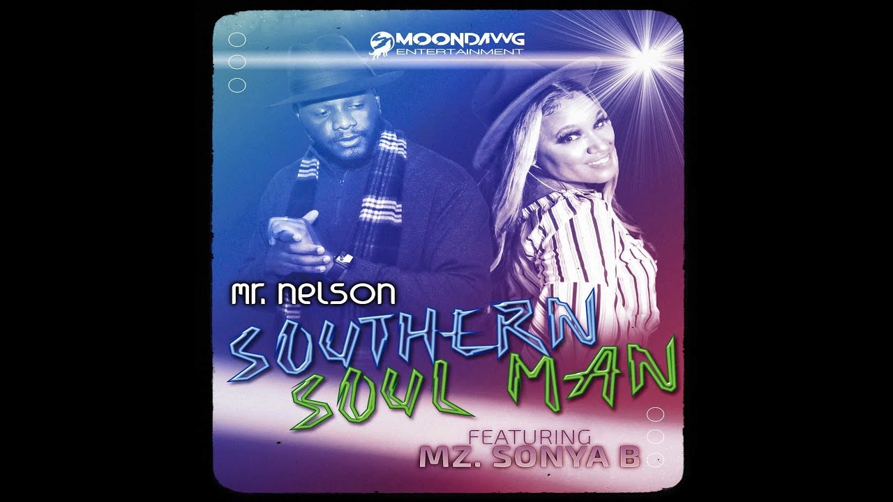 Mr. Nelson Southern Soul Man Ft Sonya B - YouTube