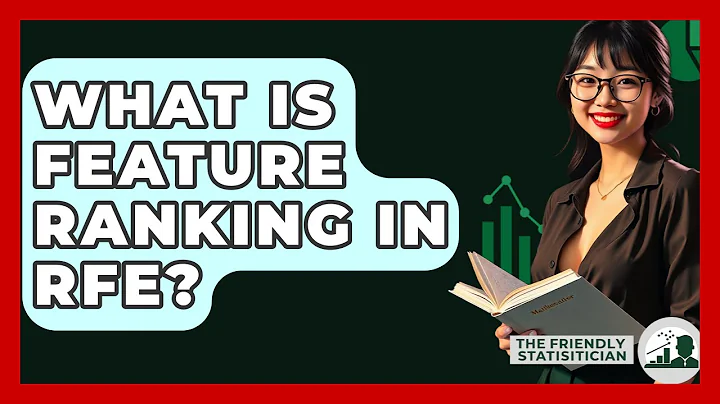 What Is Feature Ranking In RFE? - The Friendly Statistician